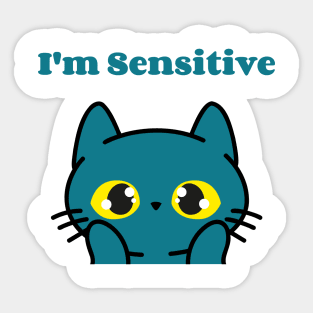 I'm Sensitive Sticker